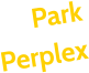 Park Perplex